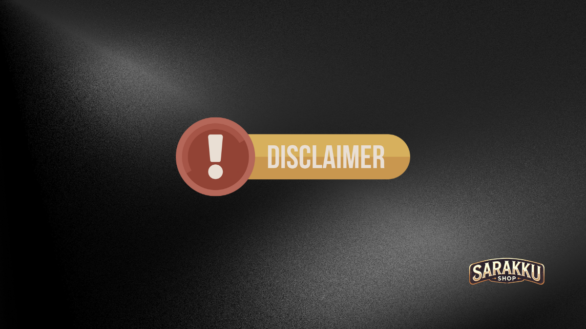 Sarakku Shop Legal Disclaimer
